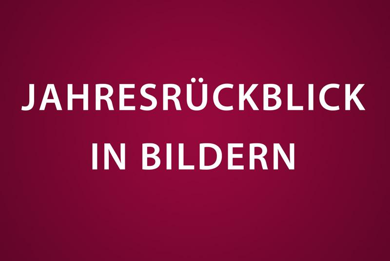 Jahresrückblick in Bildern